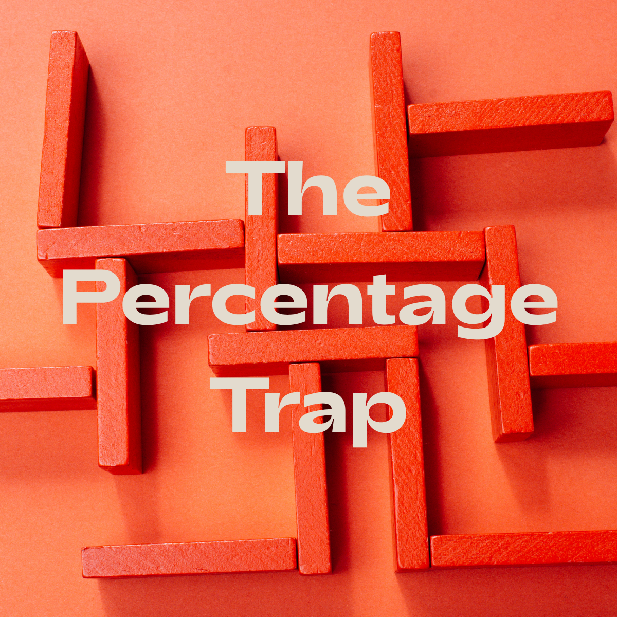 The percentage trap: Why your 2026 efficiency targets will fail.